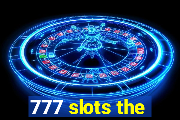 777 slots the